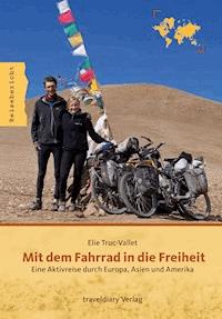 Mit dem Fahrrad in die Freiheit - Elie Truc-Vallet - E-Book