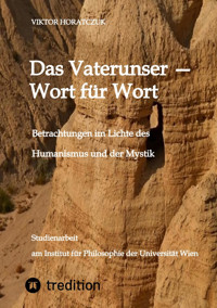 Das Vaterunser — Wort für Wort - Viktor Horatczuk - E-Book