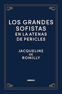 Los grandes sofistas en la Atenas de Pericles - Jacqueline de Romilly - E-Book