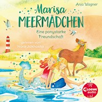 Marisa Meermädchen (Band 3) - Eine ponystarke Freundschaft - Anja Wagner - Hörbuch