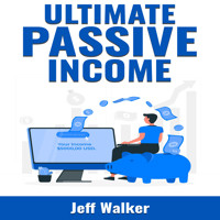 Ultimate Passive Income - Jeff Walker - E-Book