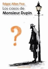 Los casos de Monsieur Dupin - Edgar Allan Poe - E-Book