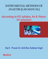 INSTRUMENTAL METHODS OF ANALYSIS (LAB MANUAL) - Dr. Amit Rai - E-Book