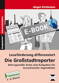 Leseförderung differenziert: Die Großstadtreporter - Jürgen Kirchmann - E-Book