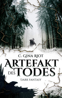 Artefakt des Todes - C. Gina Riot - E-Book