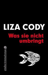 Was sie nicht umbringt - Liza Cody - E-Book
