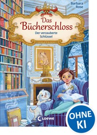 Das Bücherschloss (Band 2) - Der verzauberte Schlüssel - Barbara Rose - E-Book