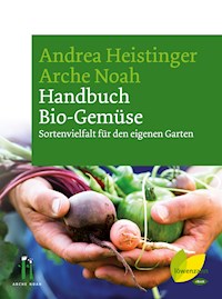 Handbuch Bio-Gemüse - Andrea Heistinger - E-Book