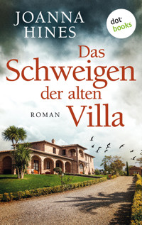 Das Schweigen der alten Villa - Joanna Hines - E-Book