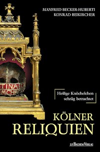 Kölner Reliquien - Manfed Becker-Huberti - E-Book