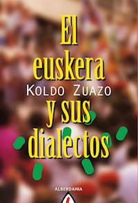 El euskera y sus dialectos - Koldo Zuazo - E-Book