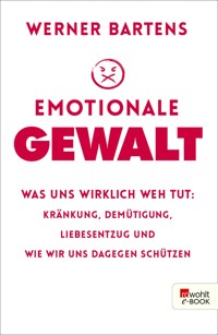 Emotionale Gewalt - Werner Bartens - E-Book