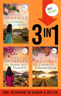 Ein Sommer in Afrika, Die Sterne über Namibia und Die Löwin von Johannesburg - Madge Swindells - E-Book