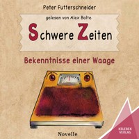 Schwere Zeiten - Bekenntnisse einer Waage (ungekürzt) - Peter Futterschneider - Hörbuch
