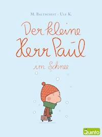 Der kleine Herr Paul im Schnee - Martin Baltscheit - E-Book