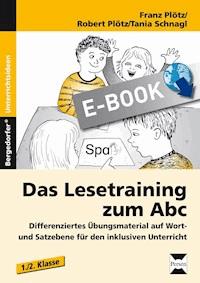 Das Lesetraining zum Abc - Franz Plötz - E-Book