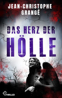 Das Herz der Hölle - Jean-Christophe Grangé - E-Book