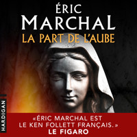 La part de l'aube - Eric Marchal - Hörbuch