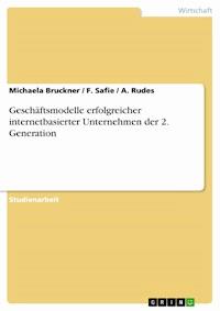 Geschäftsmodelle erfolgreicher internetbasierter Unternehmen der 2. Generation - Michaela Bruckner - E-Book