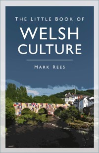 The Little Book of Welsh Culture - Mark Rees - E-Book
