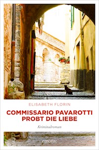 Commissario Pavarotti probt die Liebe - Elisabeth Florin - E-Book