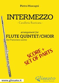 Intermezzo - Flute quintet/choir score & parts - Pietro Mascagni - E-Book