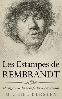 Les estampes de Rembrandt - Michiel Kersten - E-Book