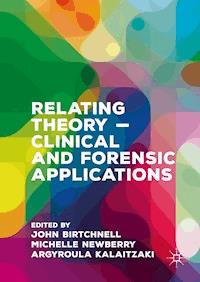 Relating Theory – Clinical and Forensic Applications -  - E-Book
