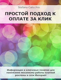Простой подход к оплате за клик - Stefano Calicchio - E-Book