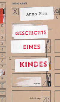 Geschichte eines Kindes - Anna Kim - E-Book