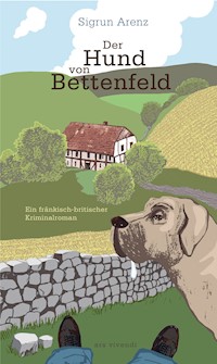 Der Hund von Bettenfeld - Sigrun Arenz - E-Book