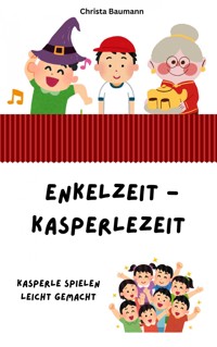 EnkelZeit - Kasperlezeit - Christa Baumann - E-Book