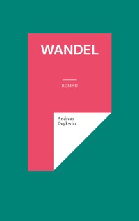 Wandel - Andreas Degkwitz - E-Book