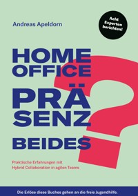 Homeoffice? Präsenz? Beides? -  - E-Book