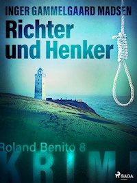 Richter und Henker - Roland Benito-Krimi 8 - Inger Gammelgaard Madsen - E-Book + Hörbuch