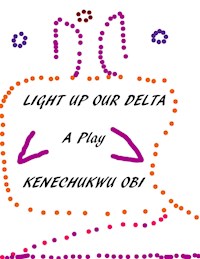 Light Up Our Delta - Kenechukwu Obi - E-Book