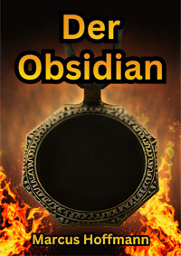 Der Obsidian - Marcus Hoffmann - E-Book