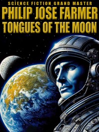 Tongues of the Moon - Philip José Farmer - E-Book