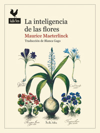 La inteligencia de las flores - Maurice Maeterlinck - E-Book