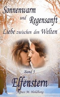 Sonnenwarm und Regensanft - Band 3 - Agnes M. Holdborg - E-Book