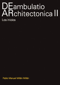 DEambulatio ARchitectonica II - MILLAN MILLAN PABLO MANUEL - E-Book