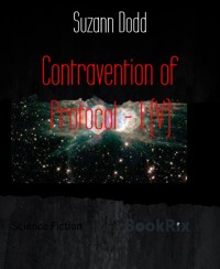 Contravention of Protocol - 1 (V) - Suzann Dodd - E-Book
