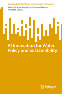 AI Innovation for Water Policy and Sustainability - Manish Kumar Goyal - E-Book