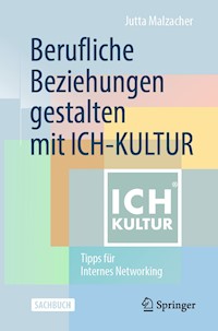 Berufliche Beziehungen gestalten mit ICH-KULTUR - Jutta Malzacher - E-Book