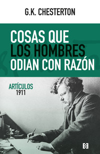 Cosas que los hombres odian con razón - G.K. Chesterton - E-Book