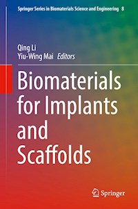 Biomaterials for Implants and Scaffolds -  - E-Book