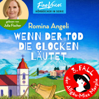 Wenn der Tod die Glocken läutet - Allgäu-Miss Marple, Band 3 (ungekürzt) - Romina Angeli - Hörbuch