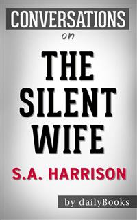 The Silent Wife: A Novel By A. S. A. Harrison​​​​​​​ | Conversation Starters - Daily Books - E-Book