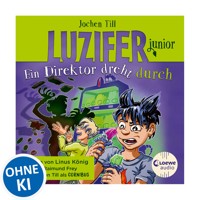 Luzifer junior (Band 13) - Ein Direktor dreht durch - Jochen Till - Hörbuch