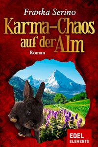 Karma-Chaos auf der Alm - Franka Serino - E-Book